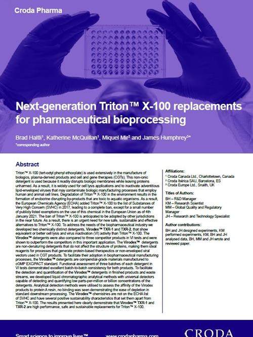 Download Croda Pharmas latest whitepaper: Next-generation Triton™ X-100 replacements for pharmaceutical bioprocessing